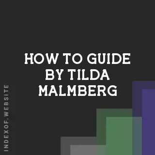How to Guide by Tilda Malmberg | Indexof