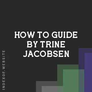 How to Guide by Trine Jacobsen | Indexof