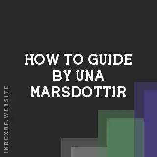 How to Guide by Una Marsdottir | Indexof