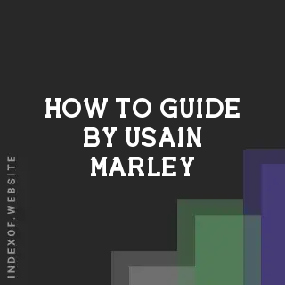 How to Guide by Usain Marley | Indexof