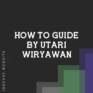 How to Guide by Utari Wiryawan | Indexof