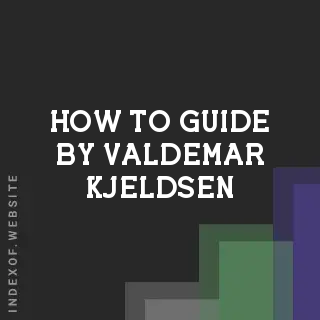 How to Guide by Valdemar Kjeldsen | Indexof