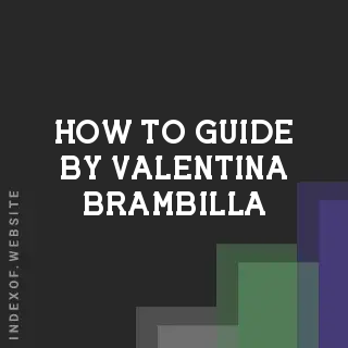 How to Guide by Valentina Brambilla | Indexof
