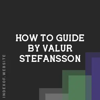 How to Guide by Valur Stefansson | Indexof
