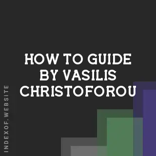 How to Guide by Vasilis Christoforou | Indexof