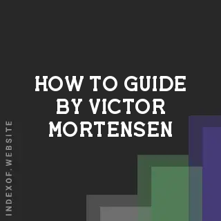 How to Guide by Victor Mortensen | Indexof