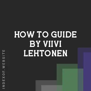 How to Guide by Viivi Lehtonen | Indexof