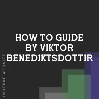 How to Guide by Viktor Benediktsdottir | Indexof