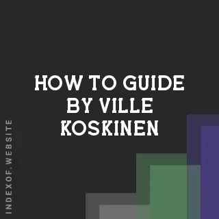 How to Guide by Ville Koskinen | Indexof