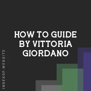 How to Guide by Vittoria Giordano | Indexof