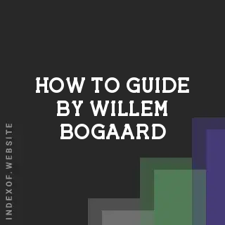 How to Guide by Willem Bogaard | Indexof