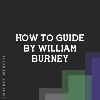 How to Guide by William Burney | Indexof