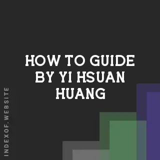 How to Guide by Yi-hsuan Huang | Indexof