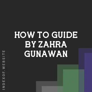 How to Guide by Zahra Gunawan | Indexof