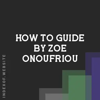 How to Guide by Zoe Onoufriou | Indexof