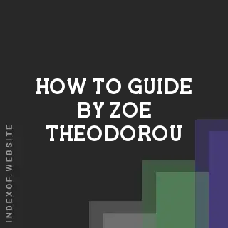 How to Guide by Zoe Theodorou | Indexof