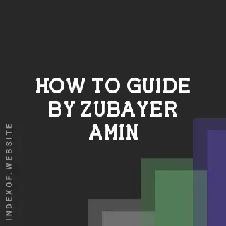 How to Guide by Zubayer Amin | Indexof