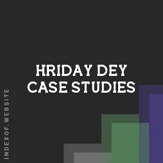 Hriday Dey Case Studies | Indexof