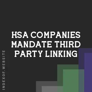Why HSA Companies Mandate Third-Party Linking for Reimbursements