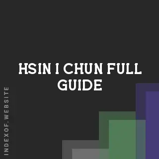 Hsin-i Chun Full Guide | Indexof