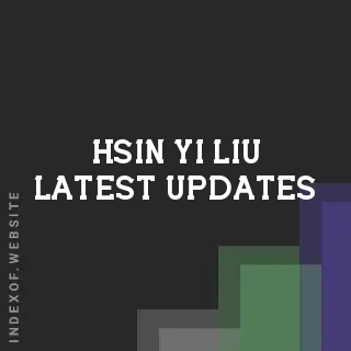 Hsin-yi Liu Latest Updates | Indexof