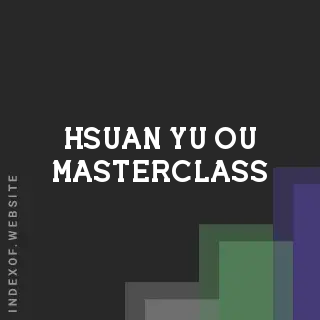 Hsuan-yu Ou Masterclass | Indexof