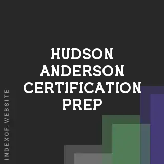 Hudson Anderson Certification Prep | Indexof