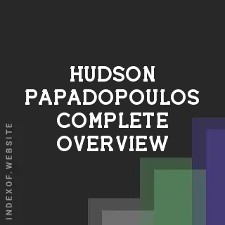 Hudson Papadopoulos Complete Overview | Indexof