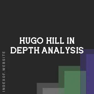 Hugo Hill In-Depth Analysis | Indexof