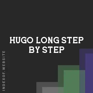 Hugo Long Step-by-Step | Indexof