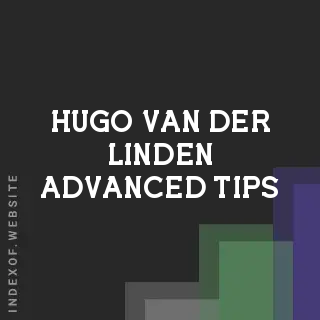 Hugo van der Linden Advanced Tips | Indexof