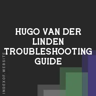 Hugo van der Linden Troubleshooting Guide | Indexof