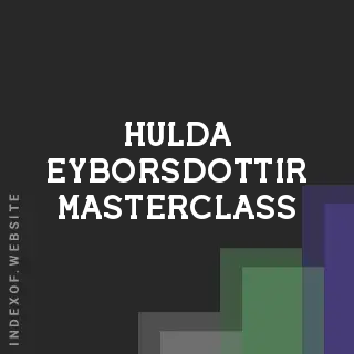 Hulda Eyborsdottir Masterclass | Indexof