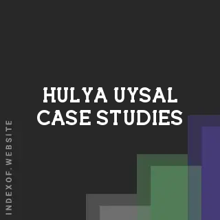 Hulya Uysal Case Studies | Indexof