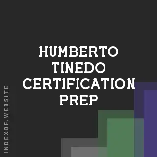 Humberto Tinedo Certification Prep | Indexof