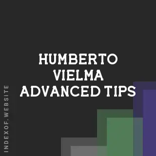 Humberto Vielma Advanced Tips | Indexof