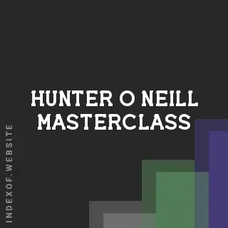 Hunter O Neill Masterclass | Indexof