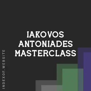 Iakovos Antoniades Masterclass | Indexof