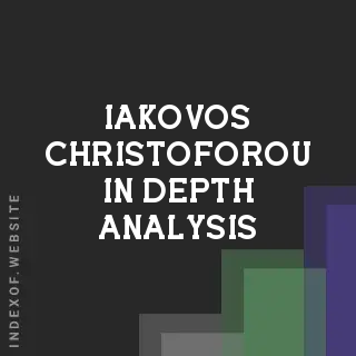 Iakovos Christoforou In-Depth Analysis | Indexof