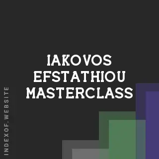Iakovos Efstathiou Masterclass | Indexof