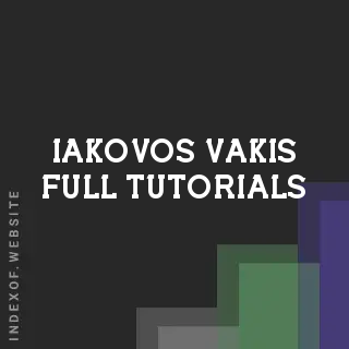Iakovos Vakis Full Tutorials | Indexof