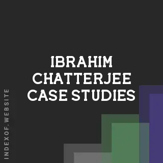 Ibrahim Chatterjee Case Studies | Indexof