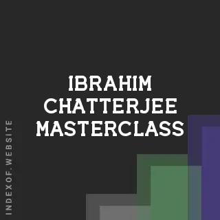 Ibrahim Chatterjee Masterclass | Indexof