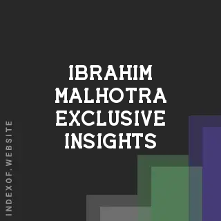 Ibrahim Malhotra Exclusive Insights | Indexof