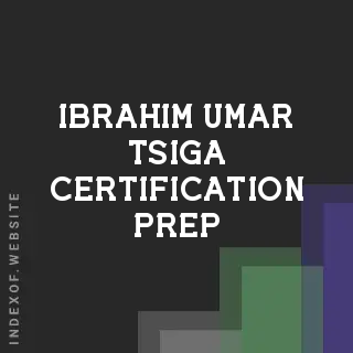 Ibrahim Umar Tsiga Certification Prep | Indexof