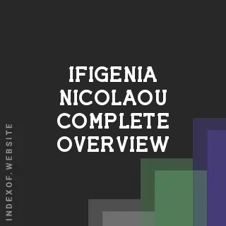 Ifigenia Nicolaou Complete Overview | Indexof