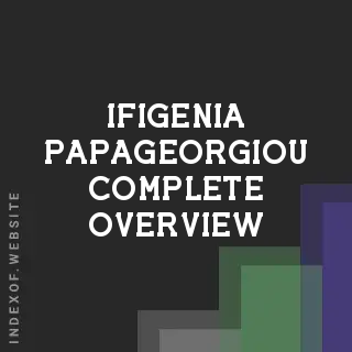 Ifigenia Papageorgiou Complete Overview | Indexof