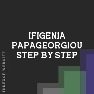 Ifigenia Papageorgiou Step-by-Step | Indexof