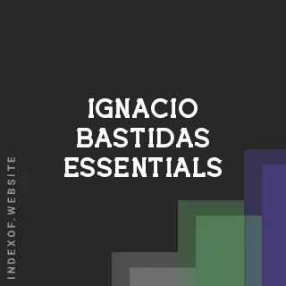 Ignacio Bastidas Essentials | Indexof