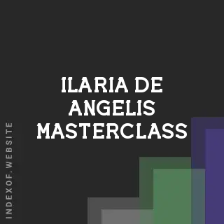 Ilaria De Angelis Masterclass | Indexof